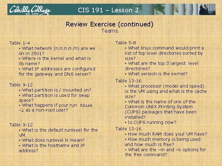 CIS 191 – Lesson 2 Review Exercise (continued) Teams Table 1 -4 • What