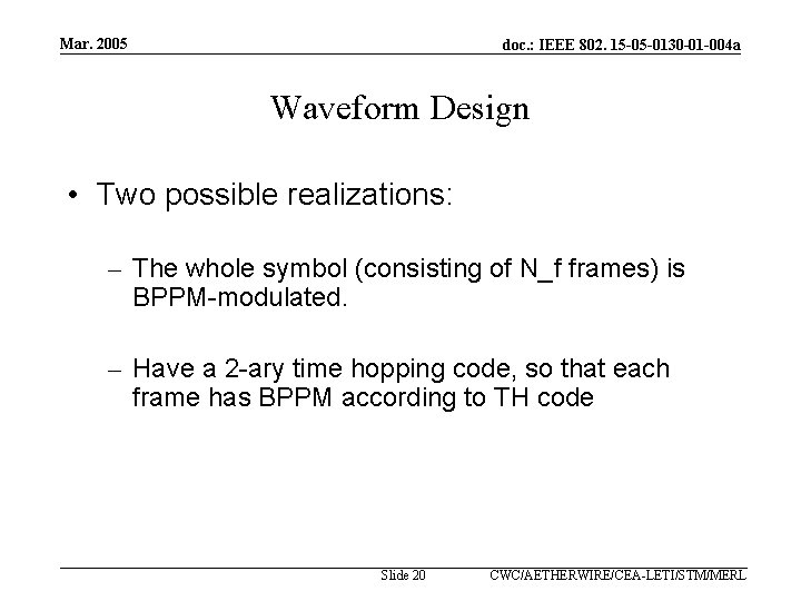 Mar. 2005 doc. : IEEE 802. 15 -05 -0130 -01 -004 a Waveform Design