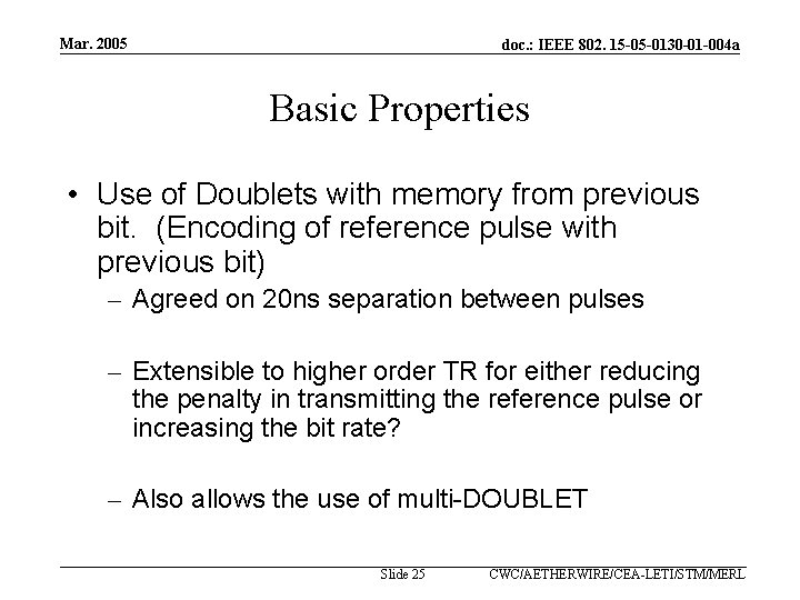 Mar. 2005 doc. : IEEE 802. 15 -05 -0130 -01 -004 a Basic Properties