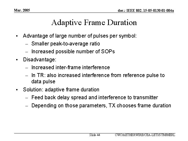 Mar. 2005 doc. : IEEE 802. 15 -05 -0130 -01 -004 a Adaptive Frame