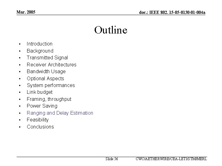 Mar. 2005 doc. : IEEE 802. 15 -05 -0130 -01 -004 a Outline •