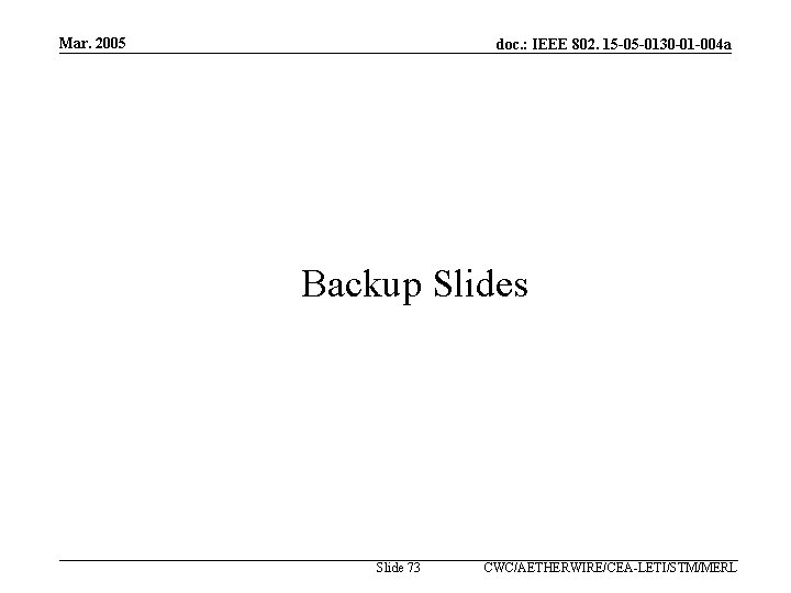 Mar. 2005 doc. : IEEE 802. 15 -05 -0130 -01 -004 a Backup Slides