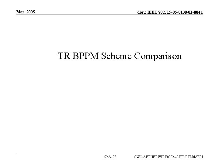 Mar. 2005 doc. : IEEE 802. 15 -05 -0130 -01 -004 a TR BPPM