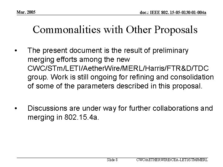 Mar. 2005 doc. : IEEE 802. 15 -05 -0130 -01 -004 a Commonalities with