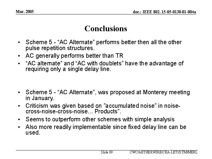 Mar. 2005 doc. : IEEE 802. 15 -05 -0130 -01 -004 a Conclusions •