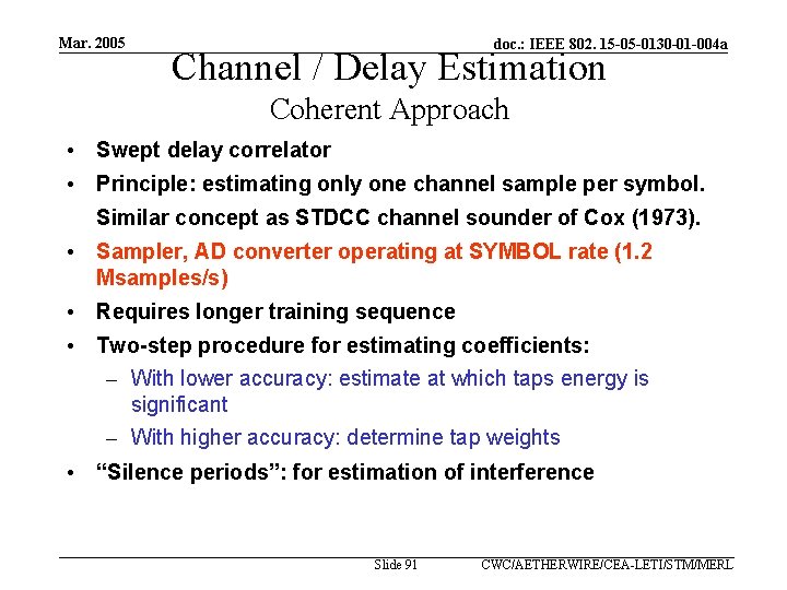 Mar. 2005 doc. : IEEE 802. 15 -05 -0130 -01 -004 a Channel /