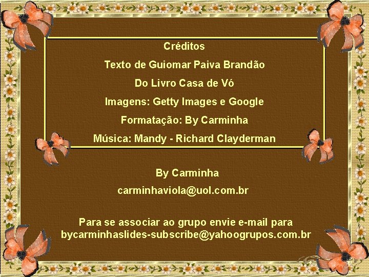 Créditos Texto de Guiomar Paiva Brandão Do Livro Casa de Vó Imagens: Getty Images