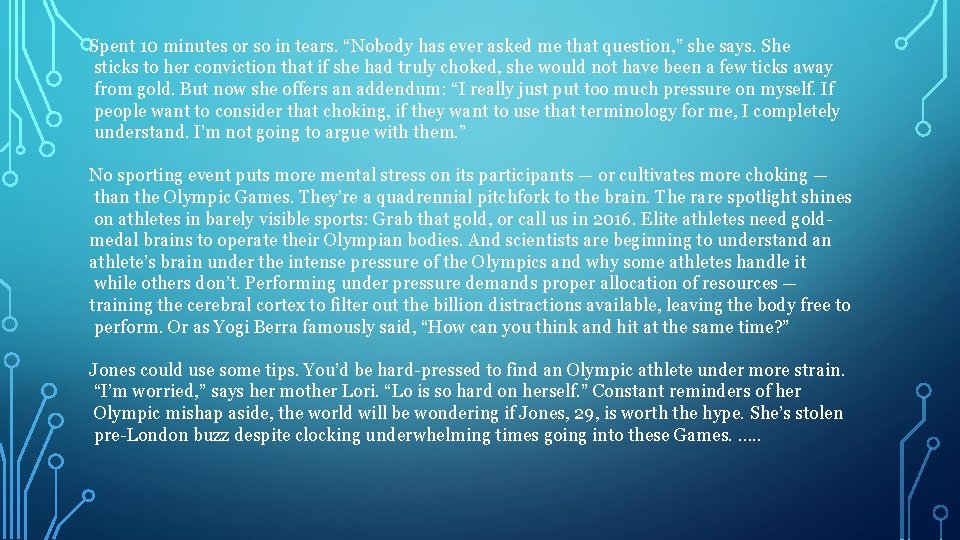 Spent 10 minutes or so in tears. “Nobody has ever asked me that question, Spent 10 minutes or so in tears. “Nobody has ever asked me that question,