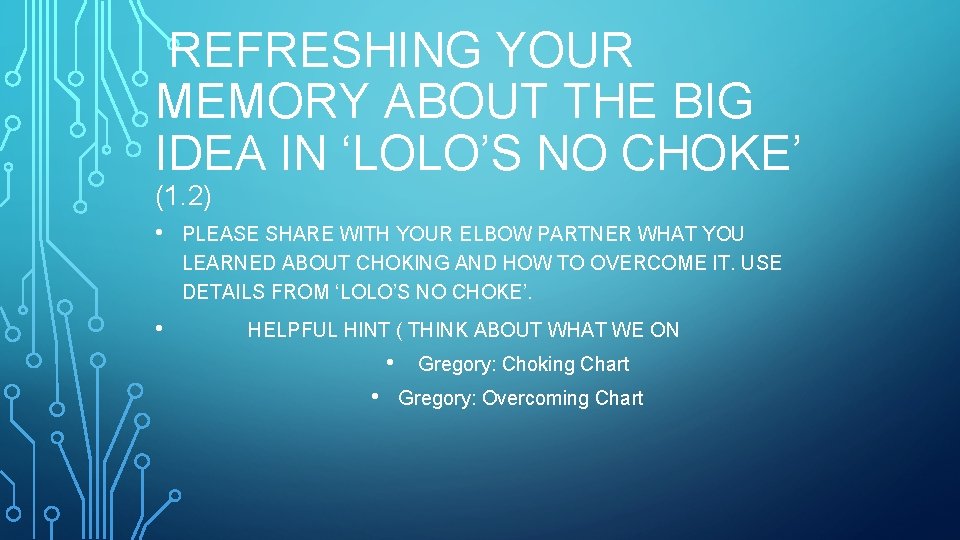 REFRESHING YOUR MEMORY ABOUT THE BIG IDEA IN ‘LOLO’S NO CHOKE’ (1. 2) • REFRESHING YOUR MEMORY ABOUT THE BIG IDEA IN ‘LOLO’S NO CHOKE’ (1. 2) •