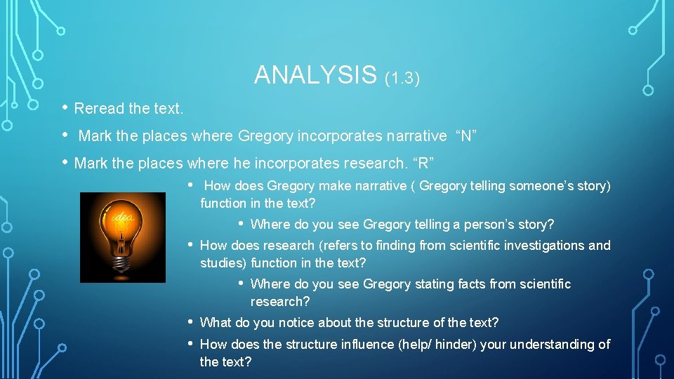 ANALYSIS (1. 3) • Reread the text. • Mark the places where Gregory incorporates ANALYSIS (1. 3) • Reread the text. • Mark the places where Gregory incorporates