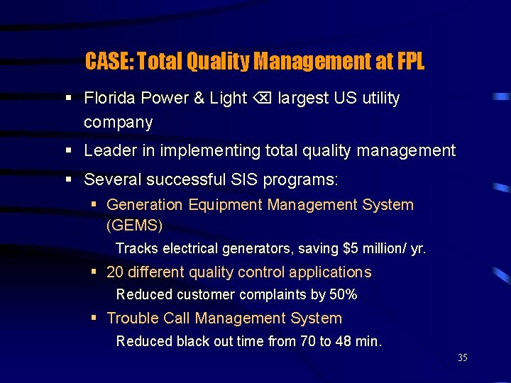 CASE: Total Quality Management at FPL § Florida Power & Light largest US utility