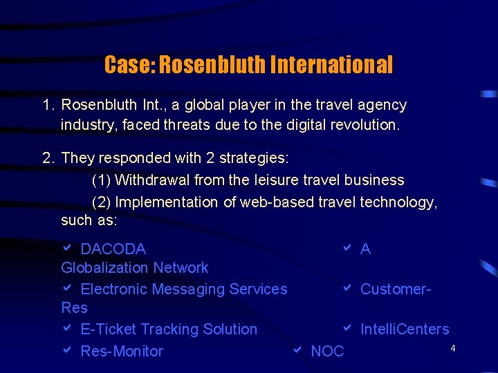 Case: Rosenbluth International 1. Rosenbluth Int. , a global player in the travel agency
