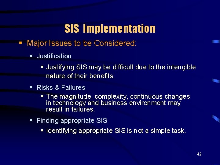 SIS Implementation § Major Issues to be Considered: § Justification § Justifying SIS may