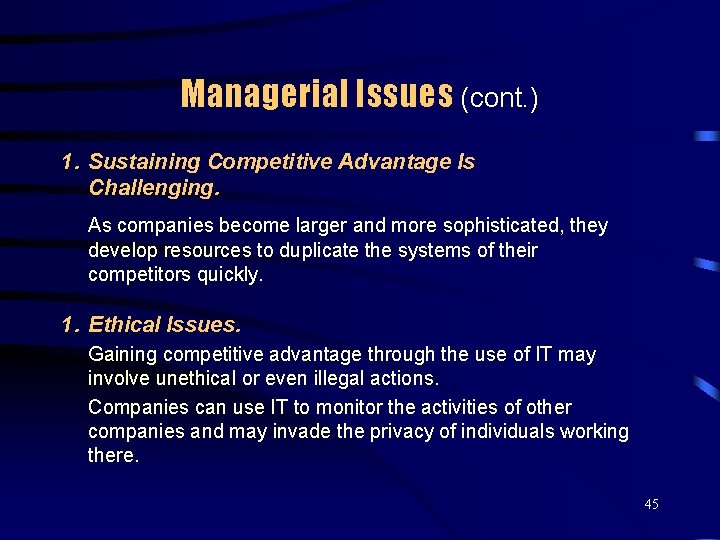 Managerial Issues (cont. ) 1. Sustaining Competitive Advantage Is Challenging. As companies become larger