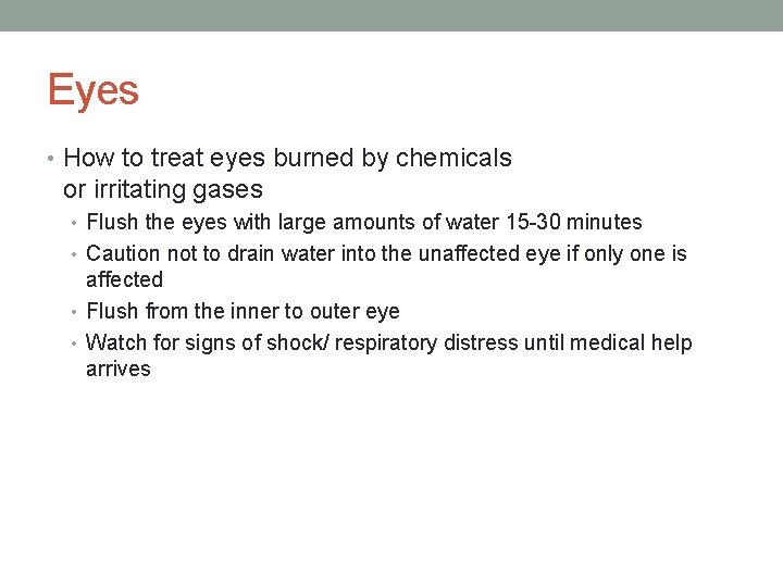 Eyes • How to treat eyes burned by chemicals or irritating gases • Flush