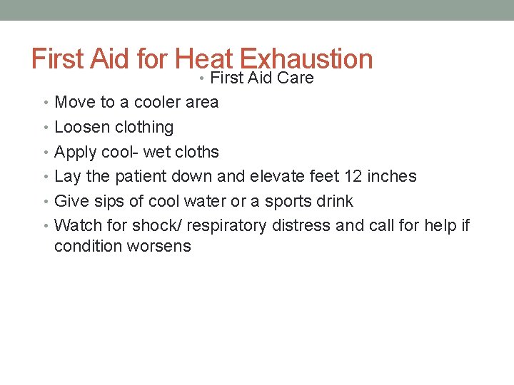 First Aid for Heat Exhaustion • First Aid Care • Move to a cooler