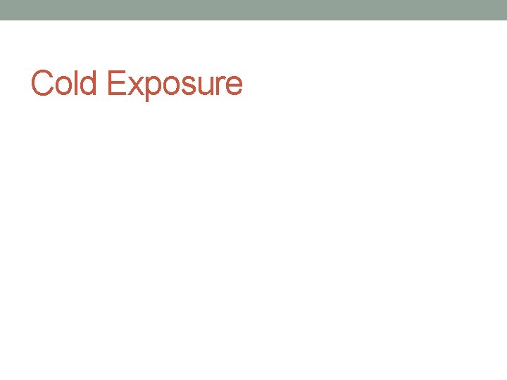 Cold Exposure 