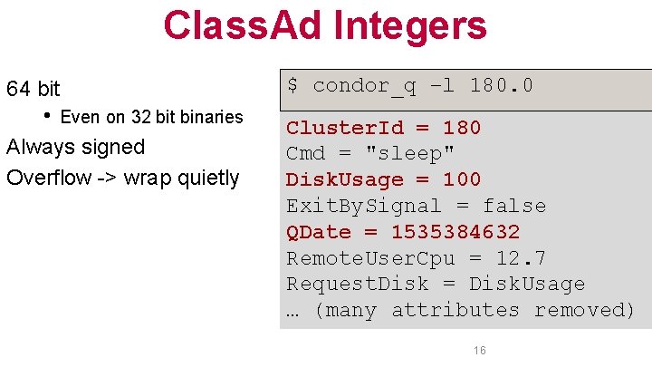 Class. Ad Integers 64 bit h Even on 32 bit binaries Always signed Overflow