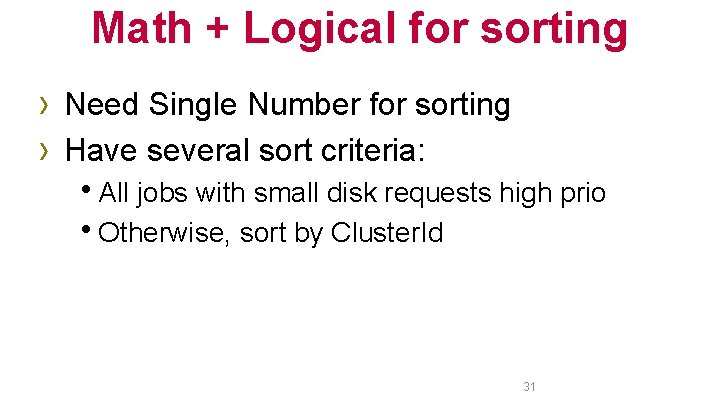 Math + Logical for sorting › Need Single Number for sorting › Have several