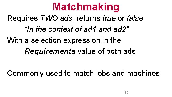 Matchmaking Requires TWO ads, returns true or false “In the context of ad 1