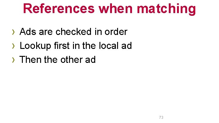 References when matching › Ads are checked in order › Lookup first in the