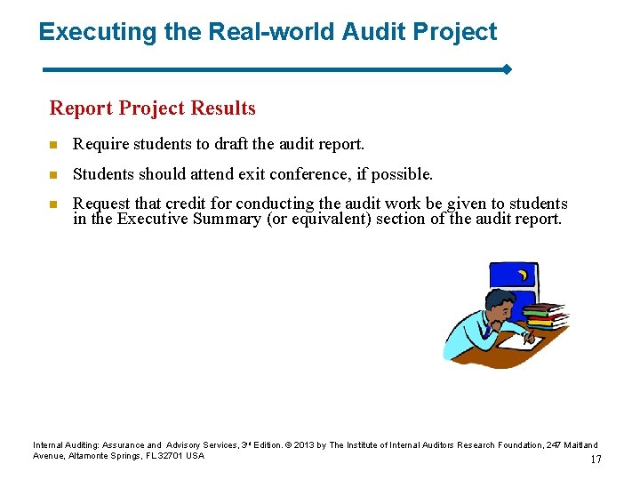 Executing the Real-world Audit Project Report Project Results n Require students to draft the