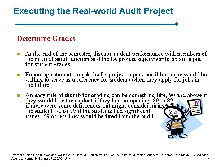 Executing the Real-world Audit Project Determine Grades n At the end of the semester,