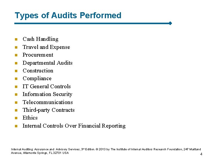 Types of Audits Performed n n n Cash Handling Travel and Expense Procurement Departmental