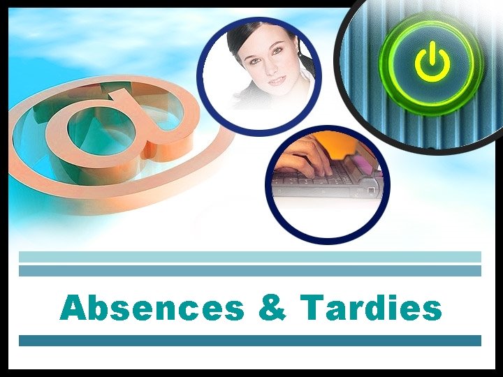 Absences & Tardies 