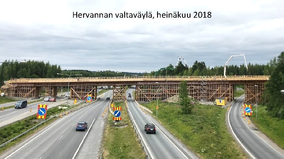 Hervannan valtaväylä, heinäkuu 2018 4 13. 9. 2016 