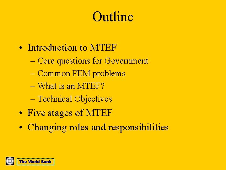 Outline • Introduction to MTEF – Core questions for Government – Common PEM problems