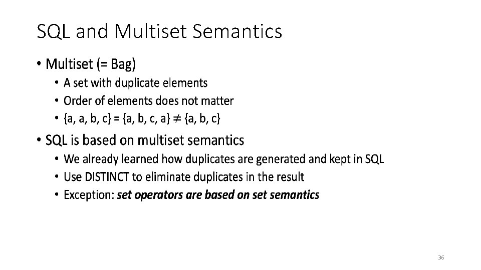 SQL and Multiset Semantics • 36 