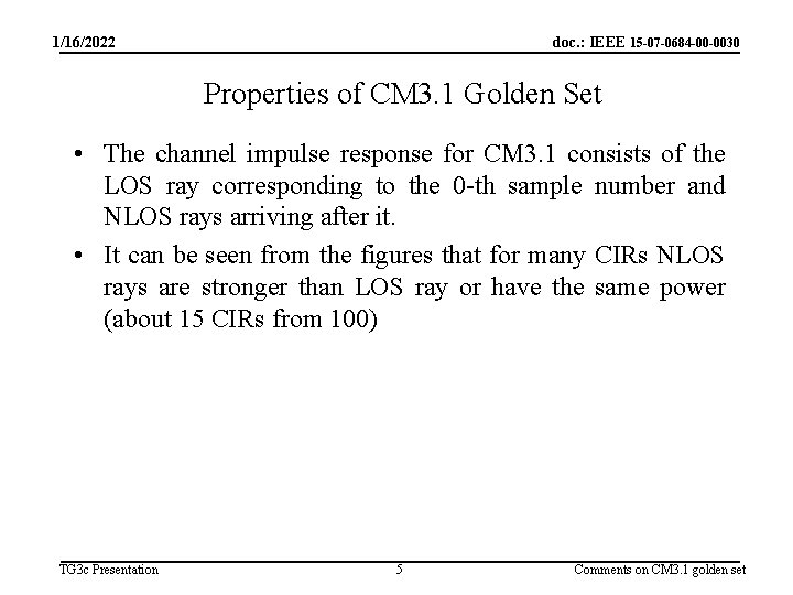 1/16/2022 doc. : IEEE 15 -07 -0684 -00 -0030 Properties of CM 3. 1