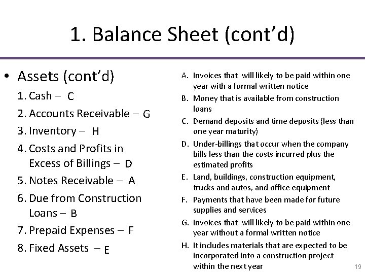 1. Balance Sheet (cont’d) • Assets (cont’d) 1. Cash ‒ C 2. Accounts Receivable 1. Balance Sheet (cont’d) • Assets (cont’d) 1. Cash ‒ C 2. Accounts Receivable