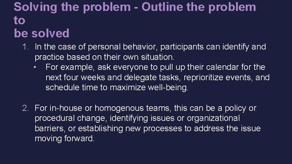 Solving the problem - Outline the problem to be solved 1. In the case