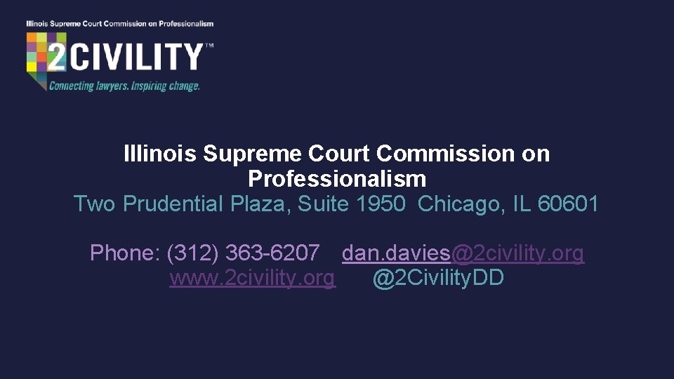 Illinois Supreme Court Commission on Professionalism Two Prudential Plaza, Suite 1950 Chicago, IL 60601