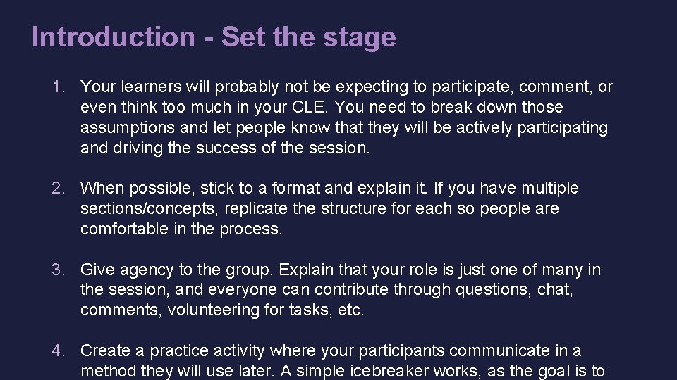 Introduction - Set the stage 1. Your learners will probably not be expecting to