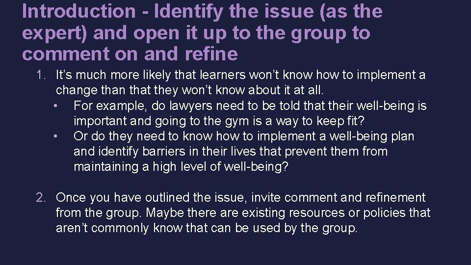 Introduction - Identify the issue (as the expert) and open it up to the