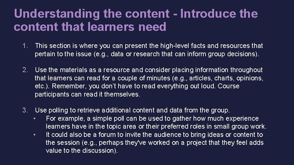 Understanding the content - Introduce the content that learners need 1. This section is