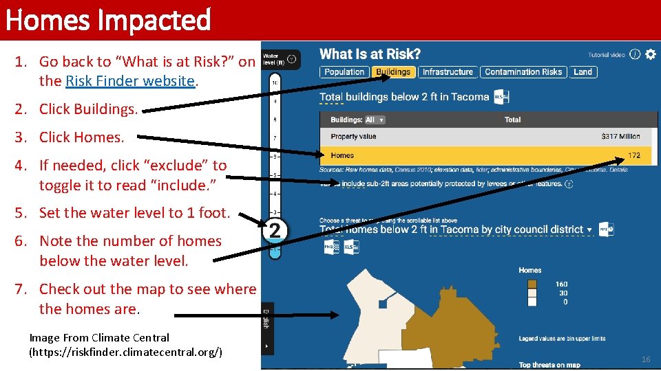 Homes Impacted 1. Go back to “What is at Risk? ” on the Risk