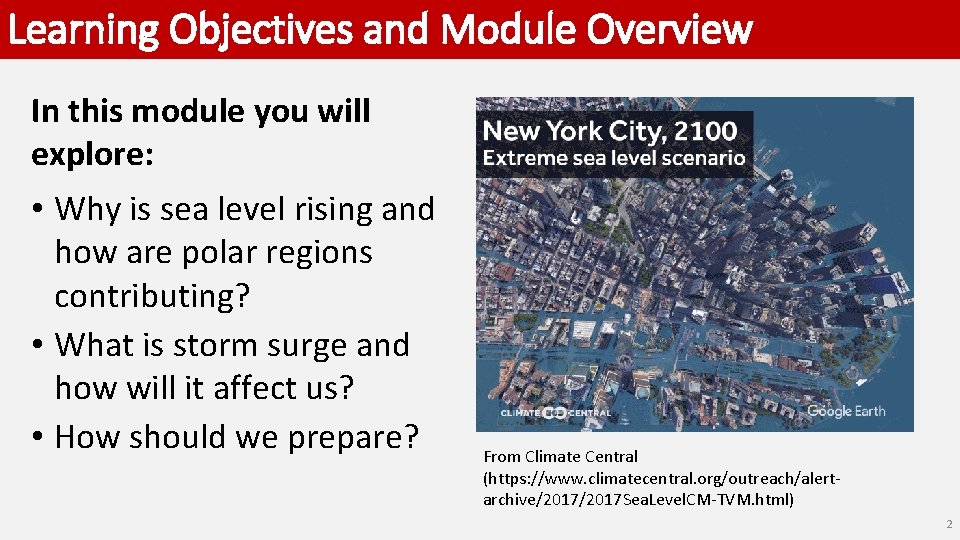 Learning Objectives and Module Overview In this module you will explore: • Why is