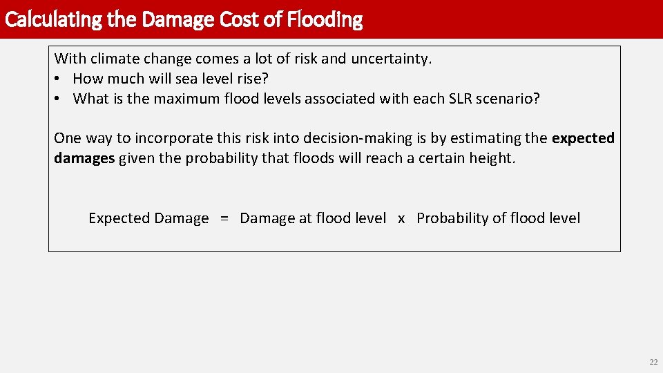 Calculating the Damage Cost of Flooding With climate change comes a lot of risk