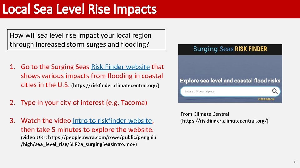 Local Sea Level Rise Impacts How will sea level rise impact your local region