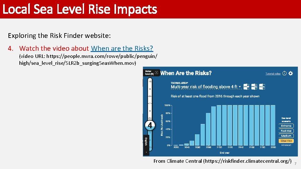 Local Sea Level Rise Impacts Exploring the Risk Finder website: 4. Watch the video