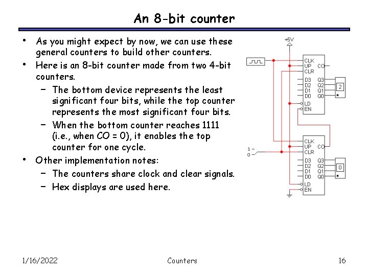 An 8 -bit counter • • • As you might expect by now, we