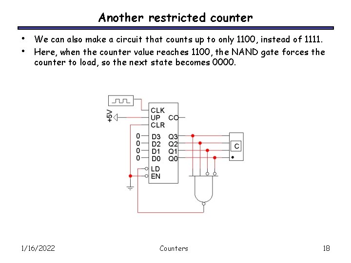 Another restricted counter • • We can also make a circuit that counts up