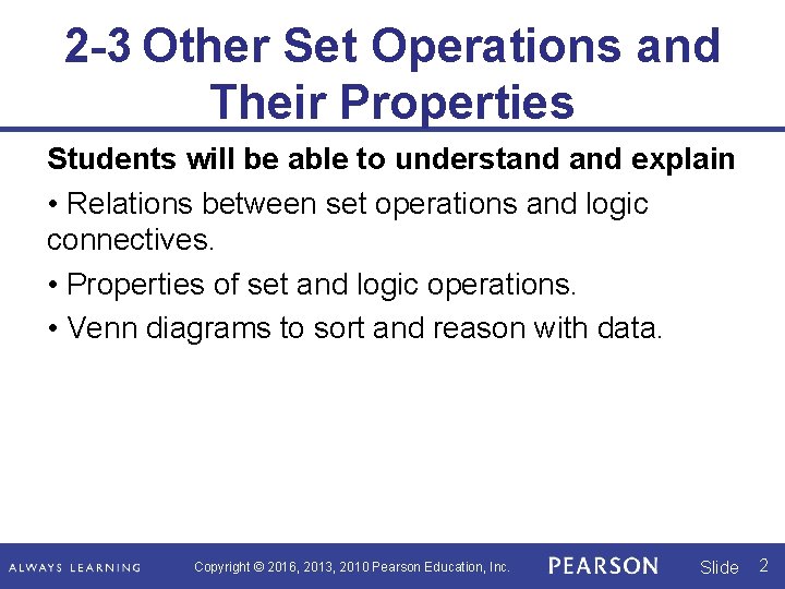 2 -3 Other Set Operations and Their Properties Students will be able to understand