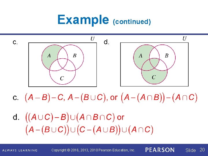 Example (continued) c. d. Copyright © 2016, 2013, 2010 Pearson Education, Inc. Slide 20