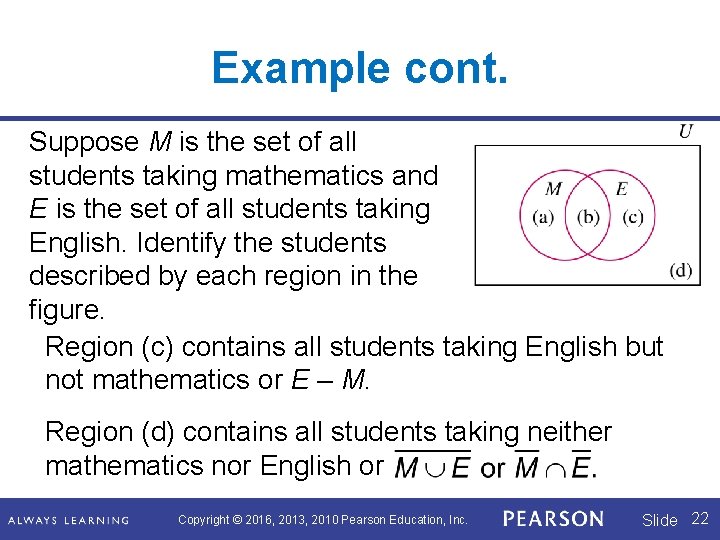 Example cont. Suppose M is the set of all students taking mathematics and E