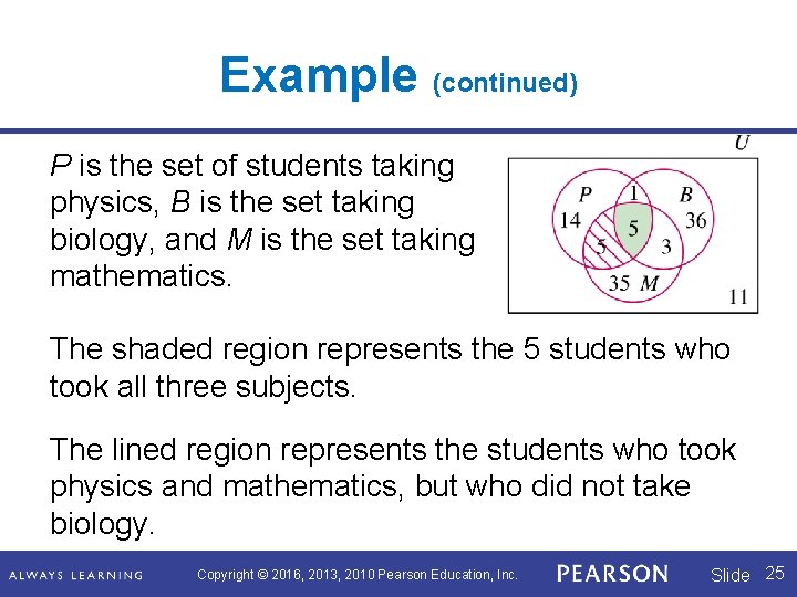 Example (continued) P is the set of students taking physics, B is the set